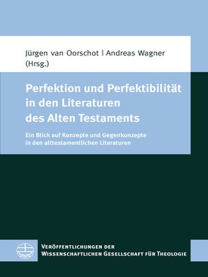 cover image of Perfektion und Perfektibilität in den Literaturen des Alten Testaments